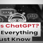 what is ChatGPT? You Must Need To Know