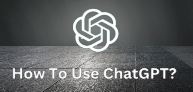 How To Use ChatGPT? Ultimate Guide